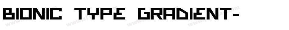 Bionic Type Gradient字体转换